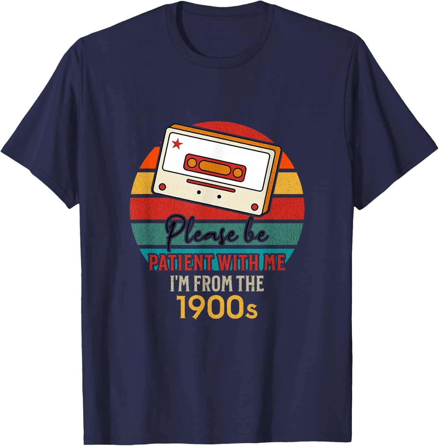 Please be patient with me im from the 1900s T-Shirt - T-Shirt | Navy