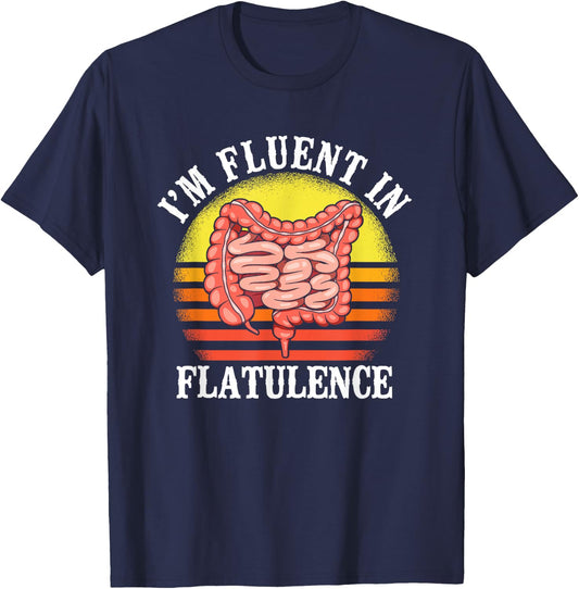 I'm Fluent In Flatulence Endoscopy Nurse Gastroenterologist T-Shirt - T-Shirt | Navy