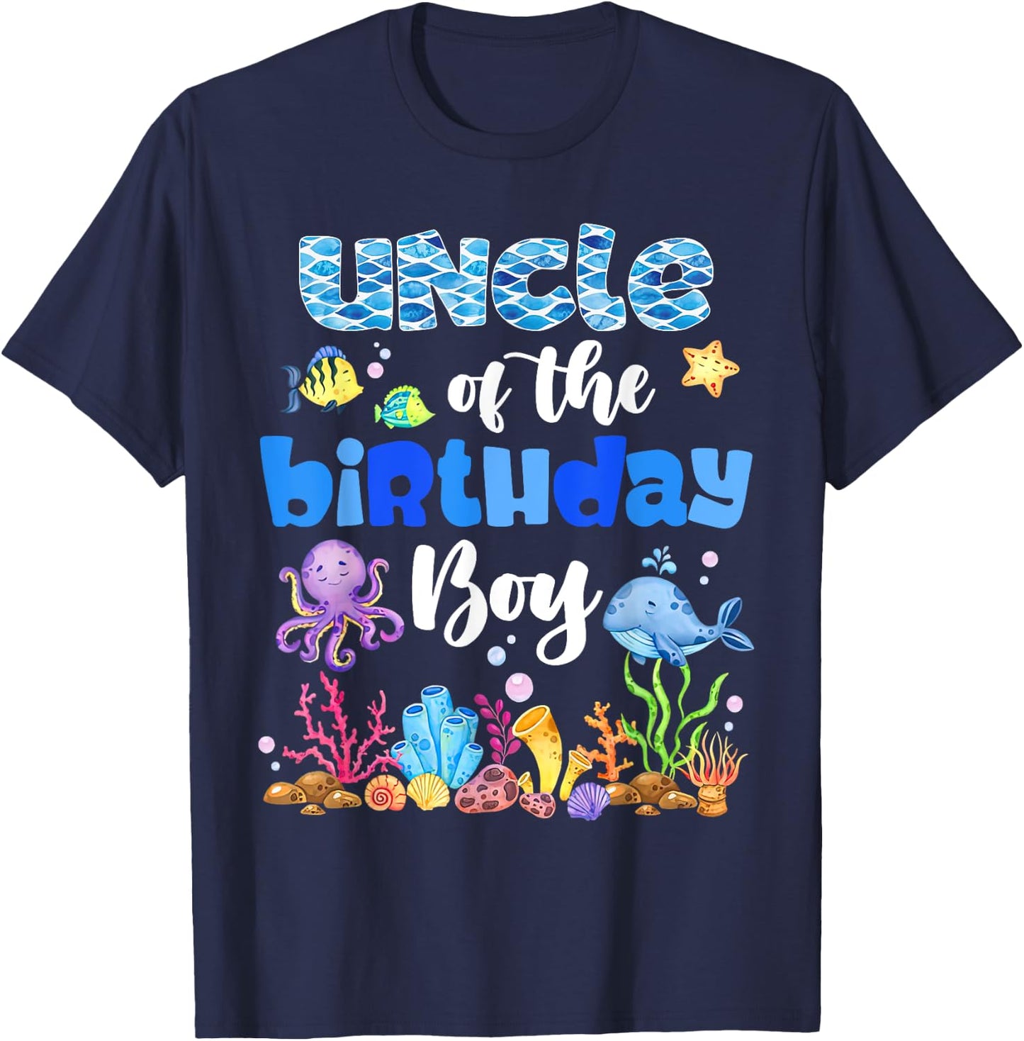 Uncle Of The Birthday Boy Sea Fish Ocean Animals Aquarium T-Shirt - T-Shirt | Navy