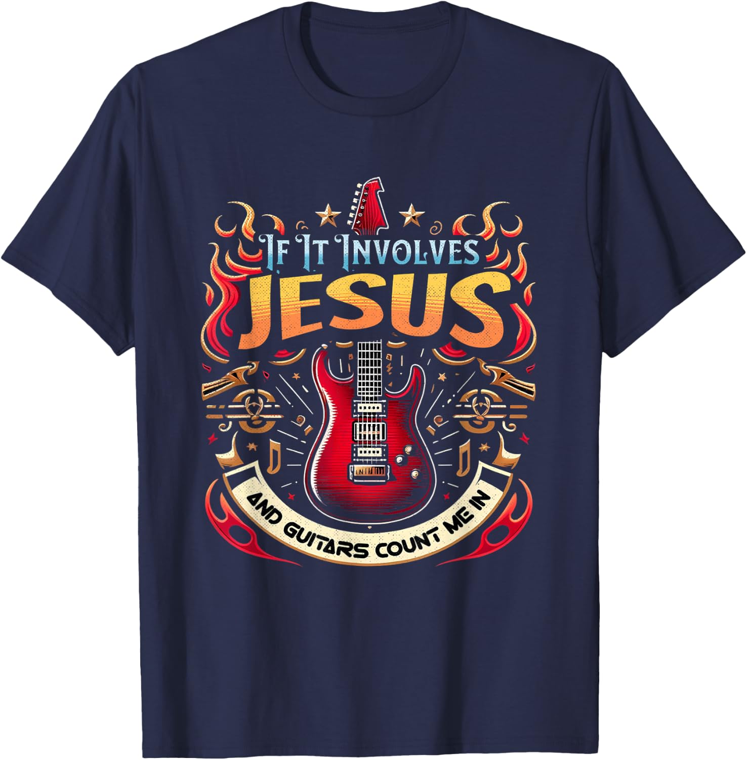 If It Involves Jesus and Guitars Count Me In Christian T-Shirt - T-Shirt | Navy
