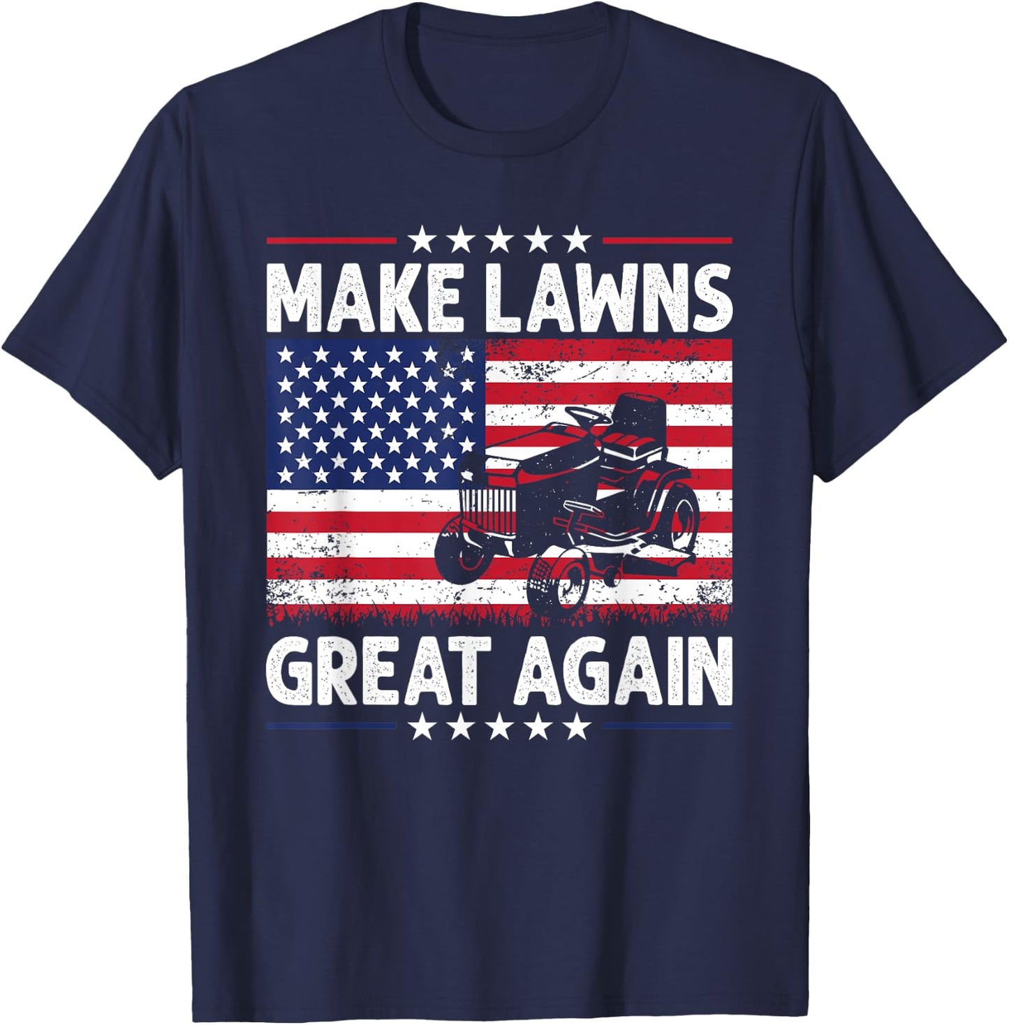 Make Lawn Great Again USA Flag Retro Lawn Mower Dad Gardener Women Men T-Shirt - T-Shirt | Navy