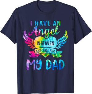 I Have an Angel in Heaven I Call Him My Dad Remember Tie Dye T-Shirt - T-Shirt | Navy