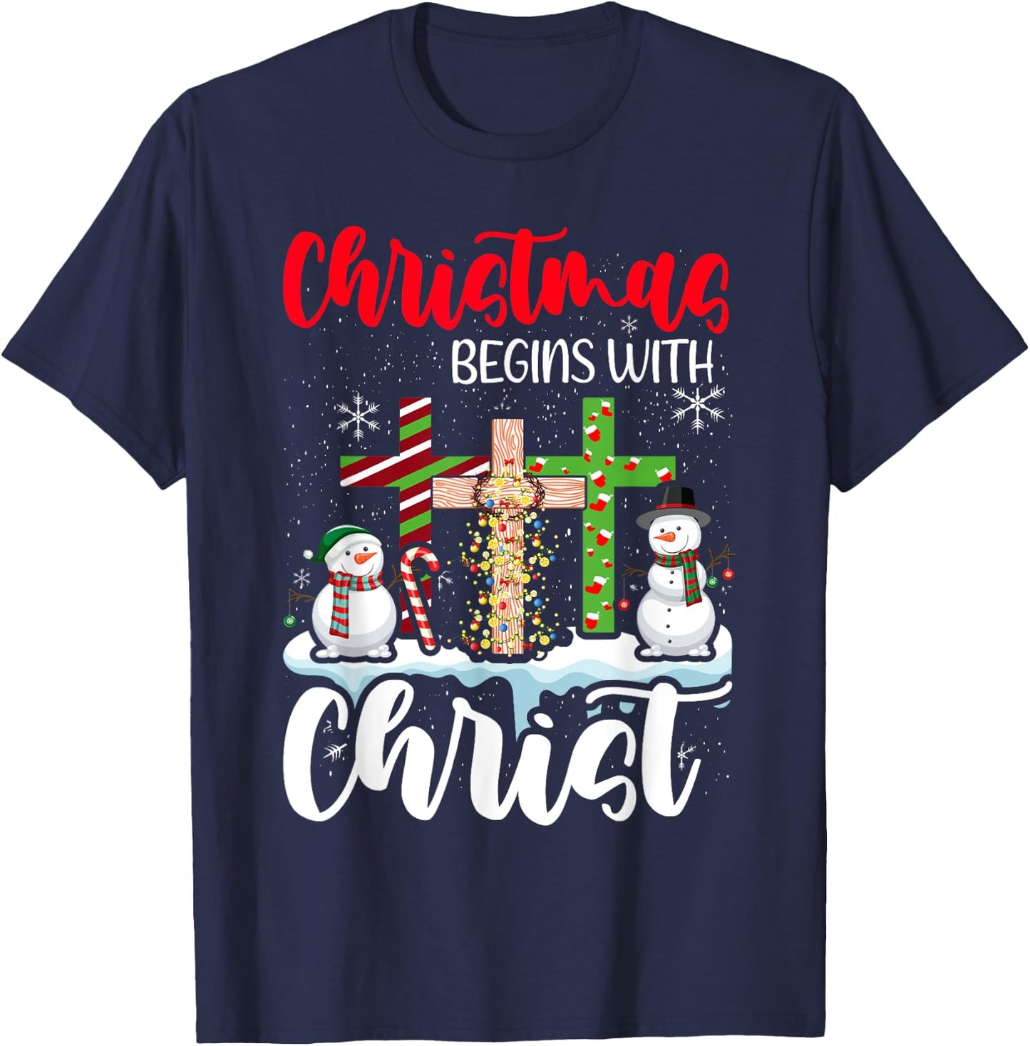 Christmas Begins With Christ Snowman Christian Cross Xmas T-Shirt - T-Shirt | Navy