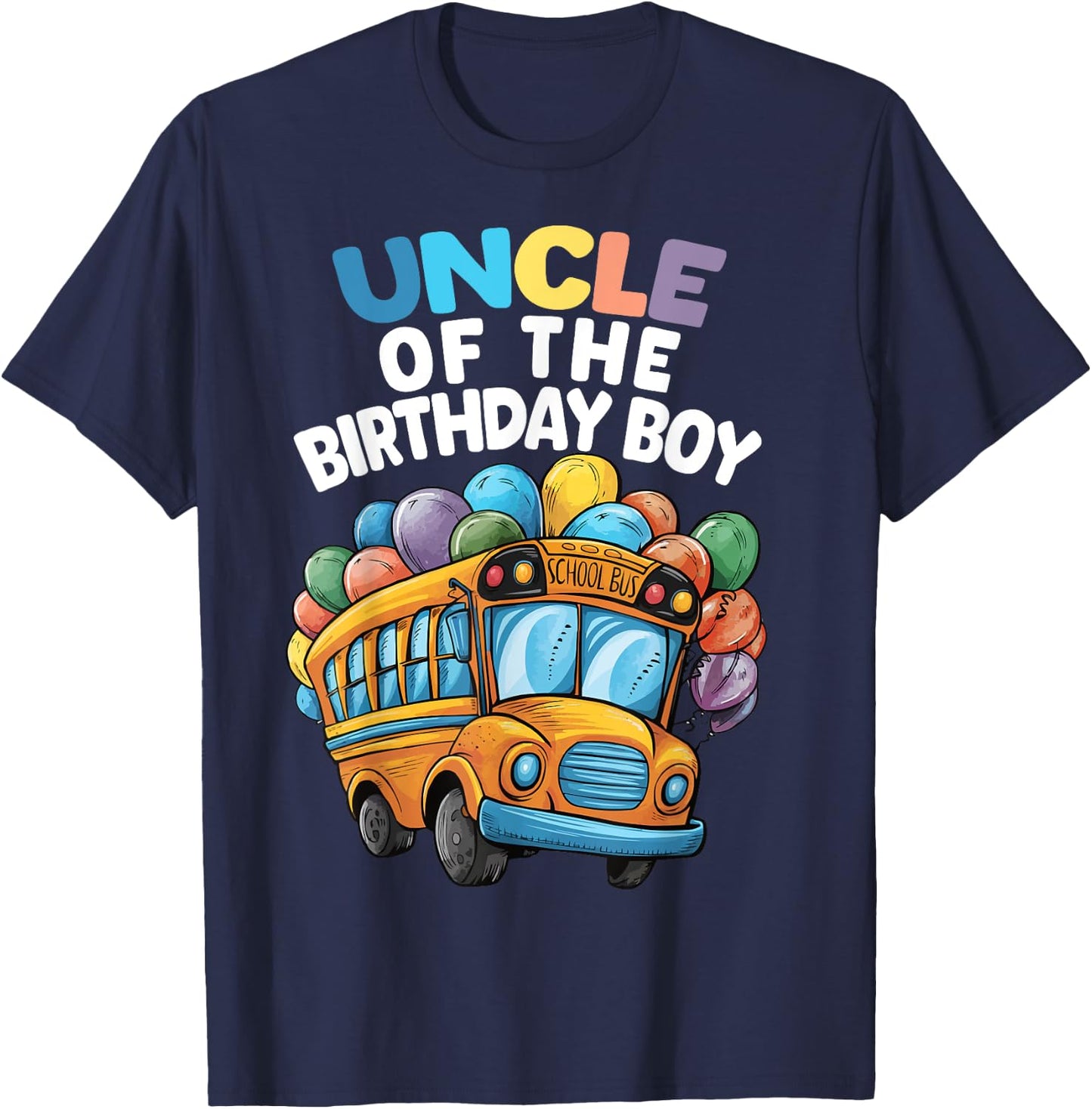 Funny Uncle Of The Birthday Boy School Bus Birthday Party T-Shirt - T-Shirt | Navy