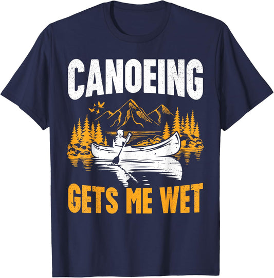 Canoeing Gets me Wet Retro Women Canoe Boat T-Shirt - T-Shirt | Navy