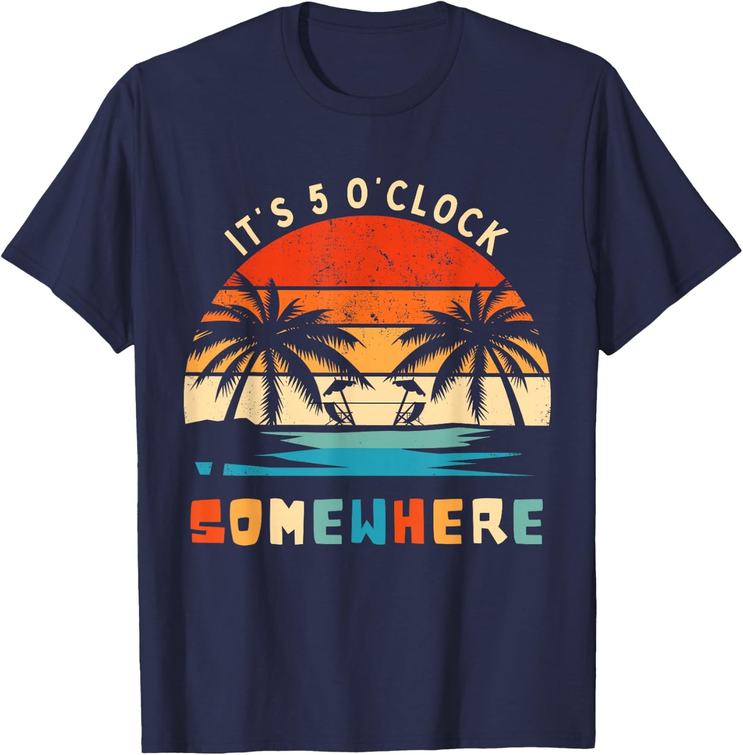 It's 5 O'Clock Somewhere Retro Tropical Sunset Funny T-Shirt - T-Shirt | Navy