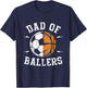 Dad of Ballers Basketball Soccer Ball Fathers Day Coach T-Shirt - T-Shirt | Navy