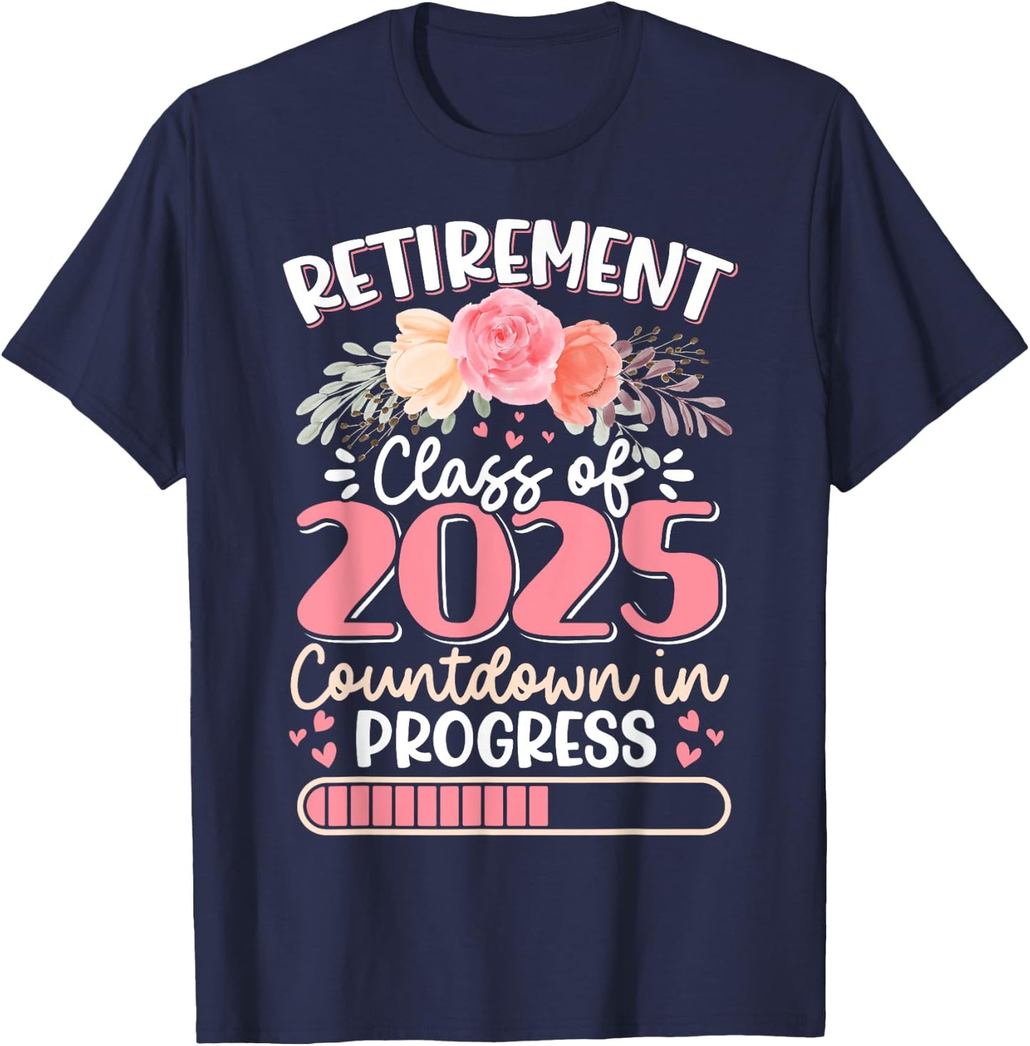 Retirement Class Of 2025 Countdown In Progress Teacher Women T-Shirt - T-Shirt | Navy