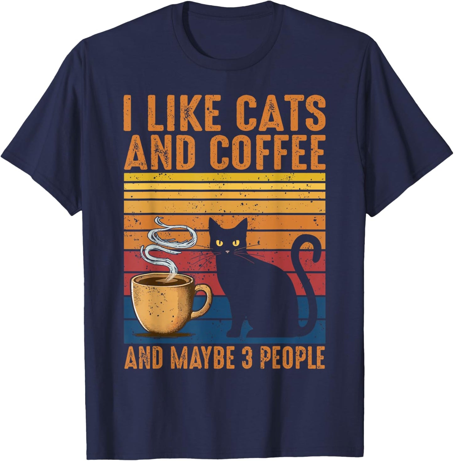 I Like Cats And Coffee And Maybe 3 People T-Shirt - T-Shirt | Navy