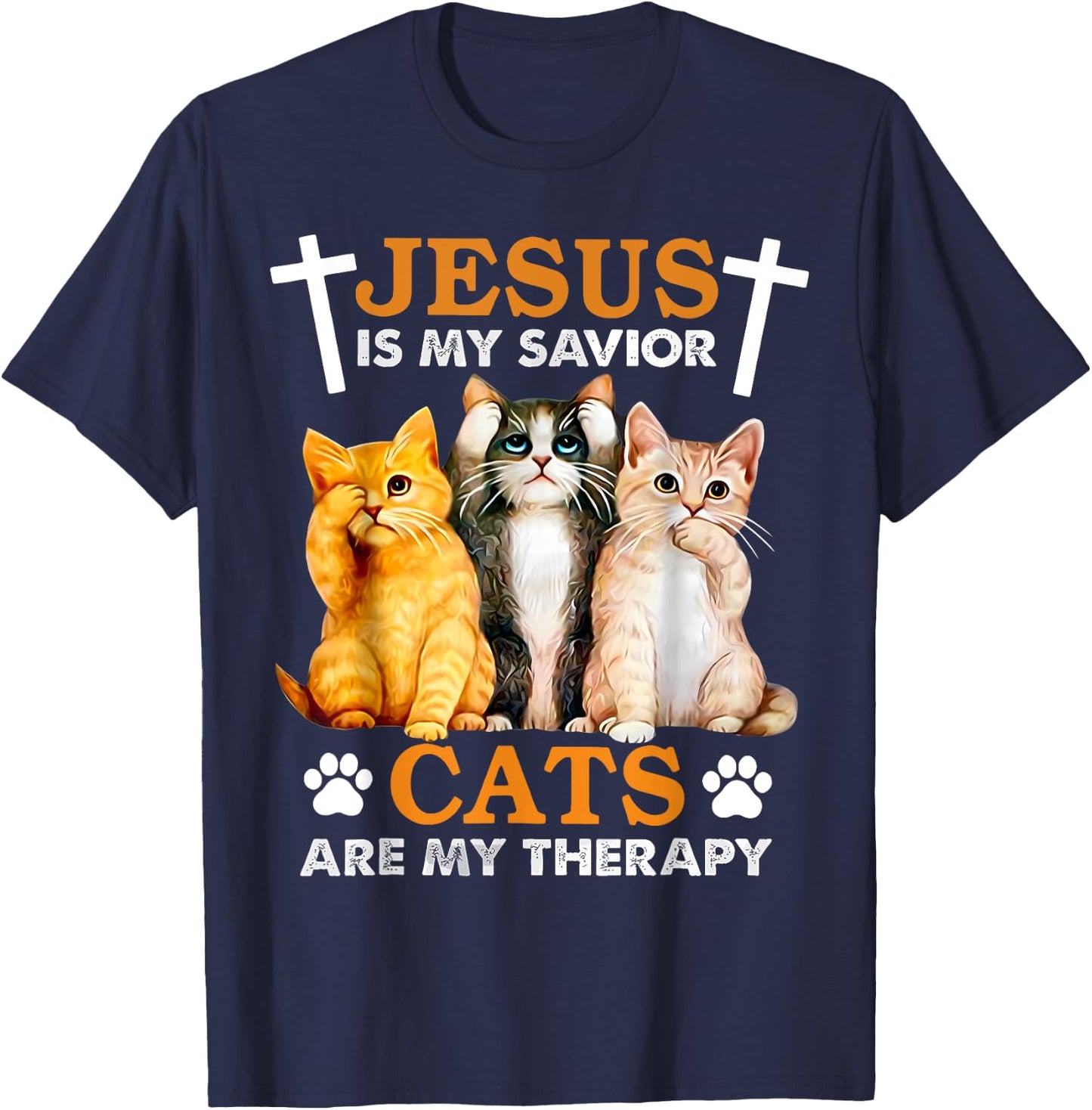 Jesus Is My Savior Cats Are My Therapy Christian Funny Cat Men Women T-Shirt - T-Shirt | Navy