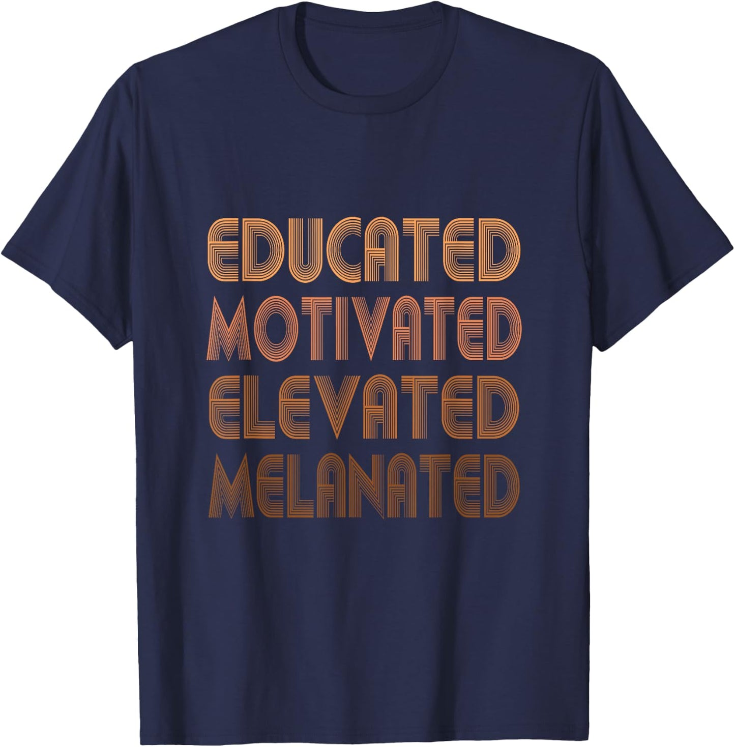 Educated Motivated Elevated Melanated Melanin Black Pride T-Shirt - T-Shirt | Navy