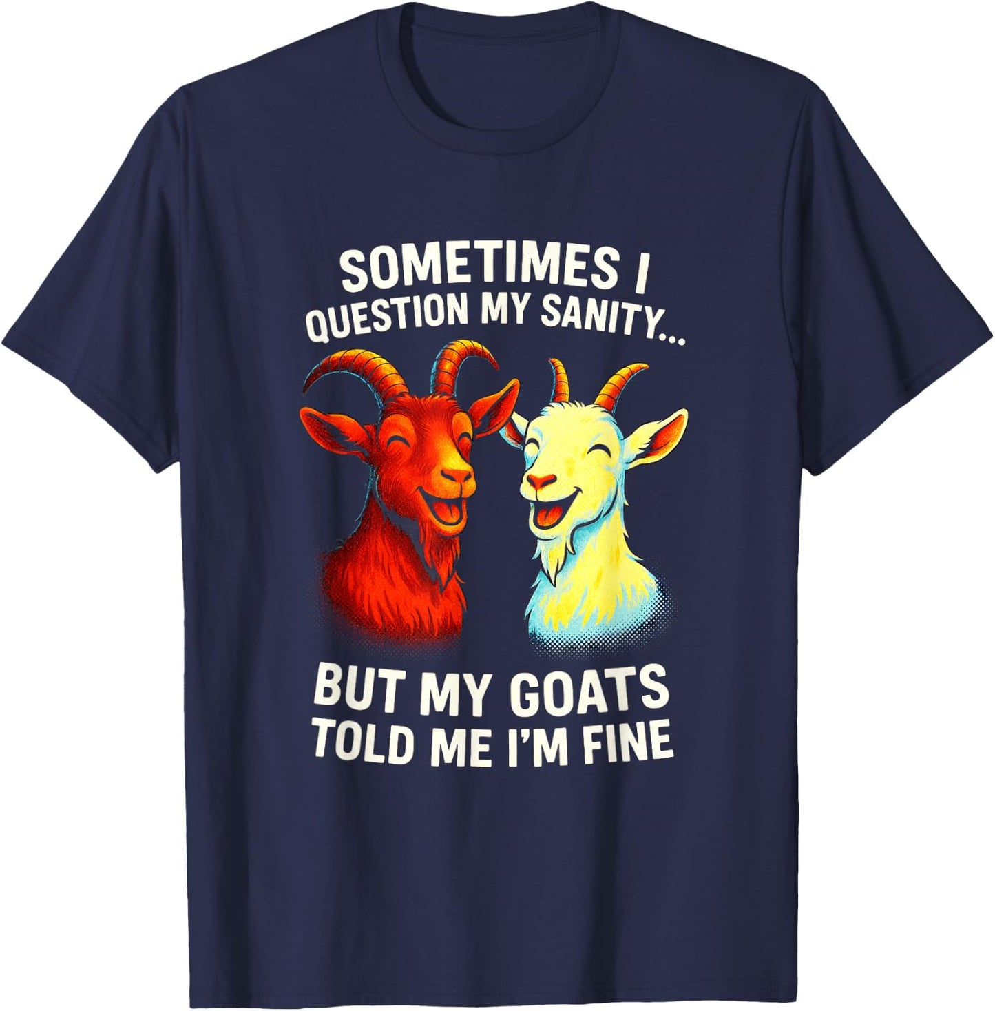 Sometimes I Question My Sanity - Goat Lovers Humor T-Shirt - T-Shirt | Navy