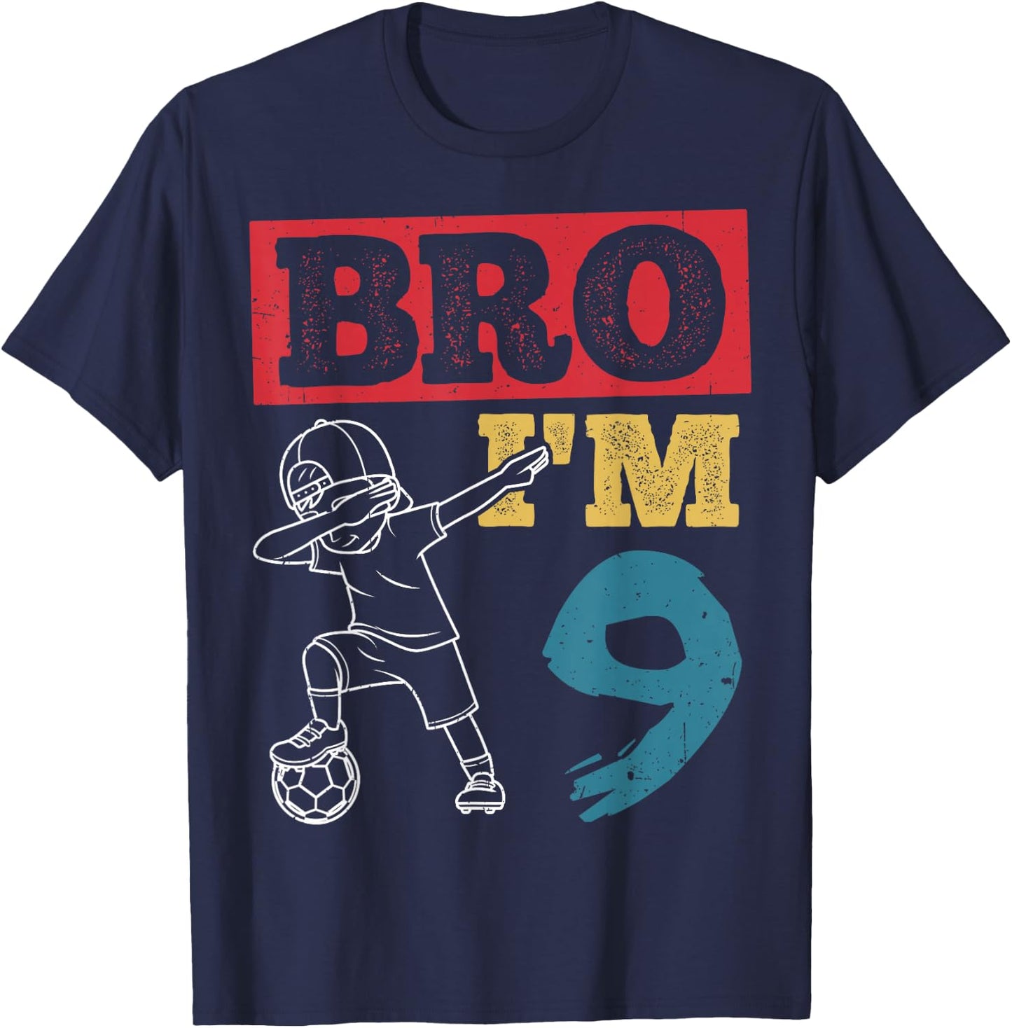 BRO I'M 9th Birthday Celebration Party Family Soccer Player T-Shirt - T-Shirt | Navy