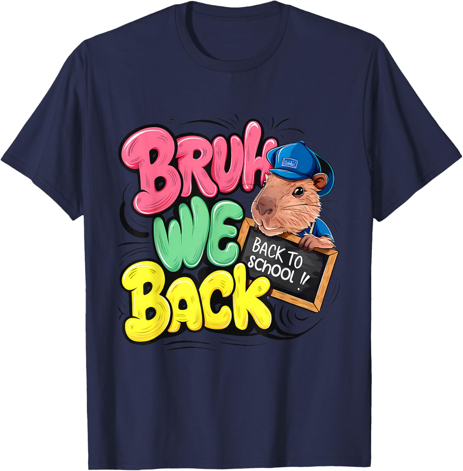 Bruh We Back First Day Of School Back To School Capybara T-Shirt - T-Shirt | Navy