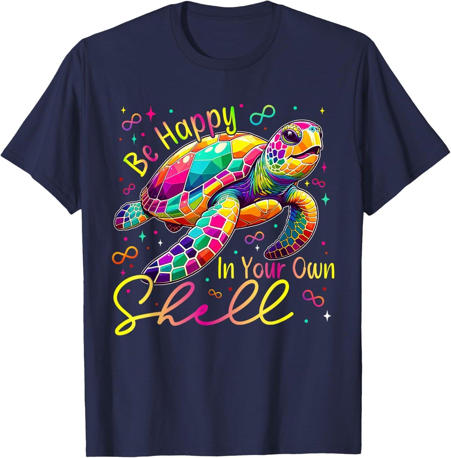 Turtle Be Happy In Your Own Shell ADHD Neurodiversity Autism T-Shirt - T-Shirt | Navy