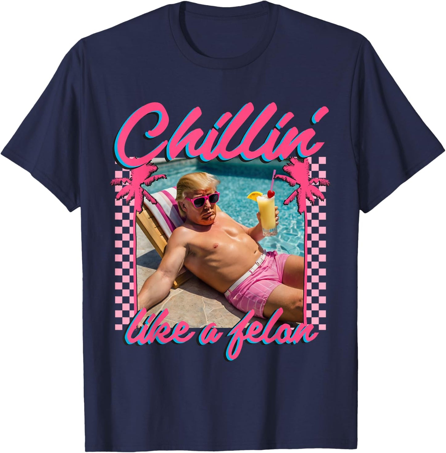 Trump Shirt Funny Chillin Like A Felon Trump 2024 T-Shirt - T-Shirt | Navy