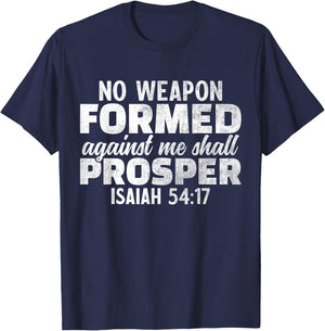 No Weapon Formed Against Me Shall Prosper T-Shirt - T-Shirt | Navy