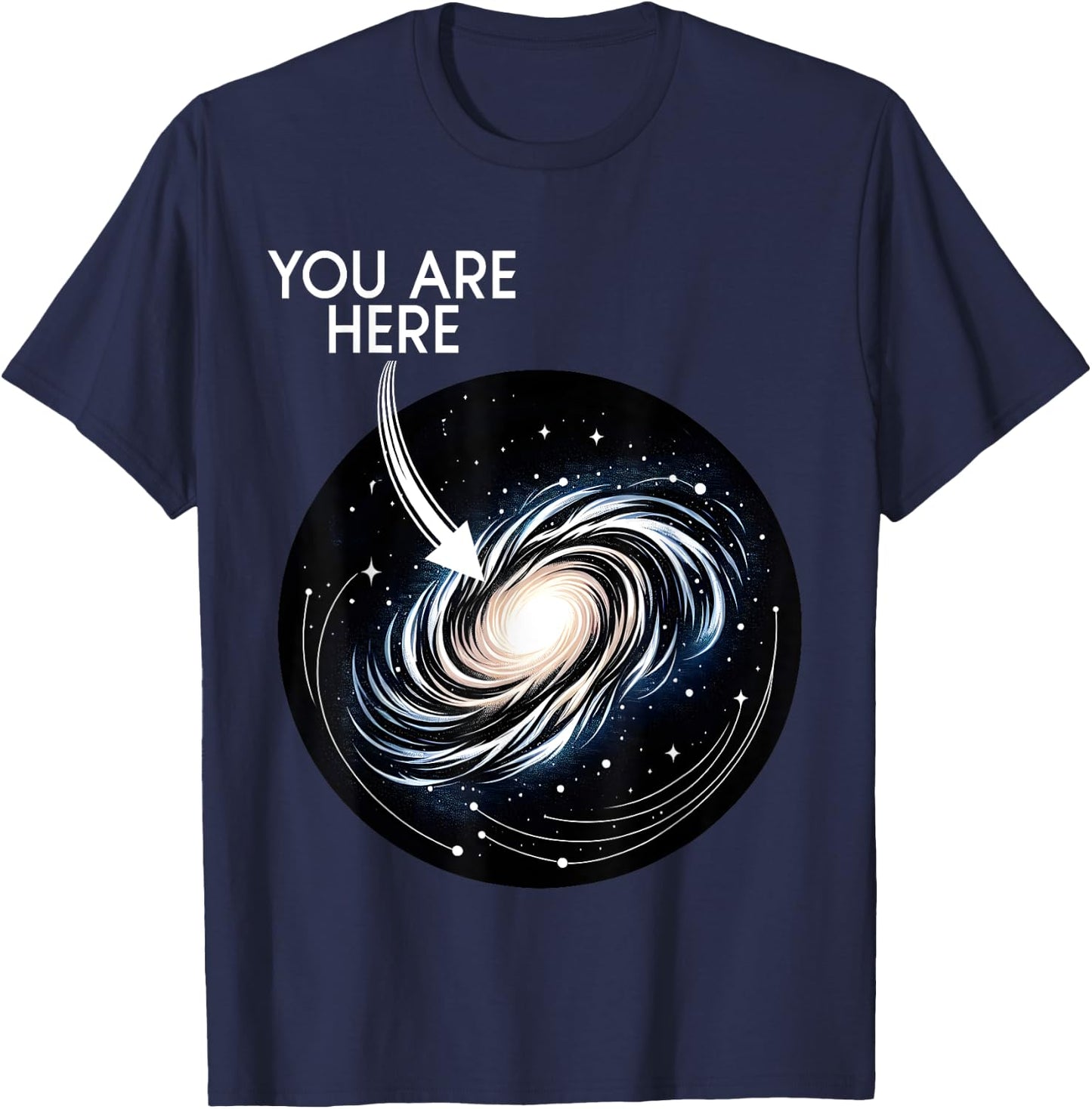 You Are Here Milky Way Funny Galaxy Astronomy Men Women Kids T-Shirt - T-Shirt | Navy