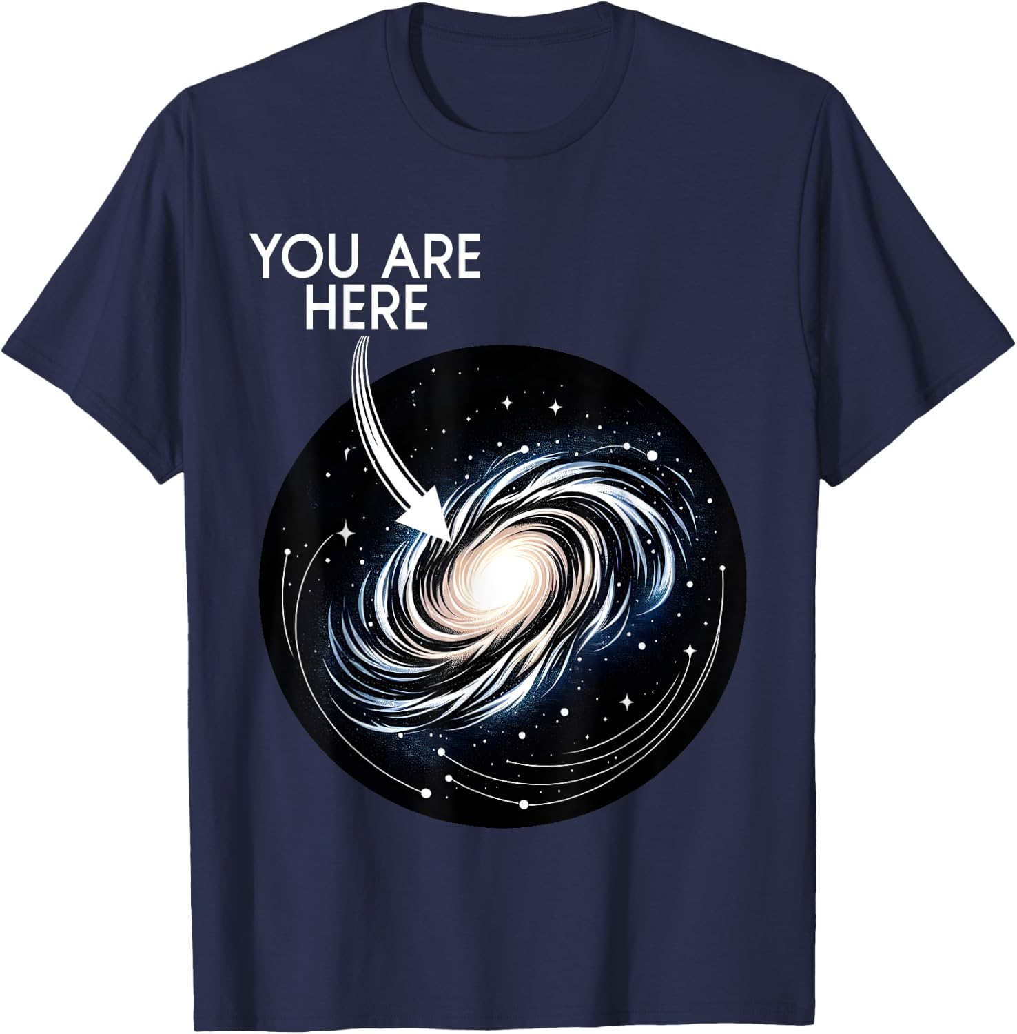 You Are Here Milky Way Funny Galaxy Astronomy Men Women Kids T-Shirt - T-Shirt | Navy
