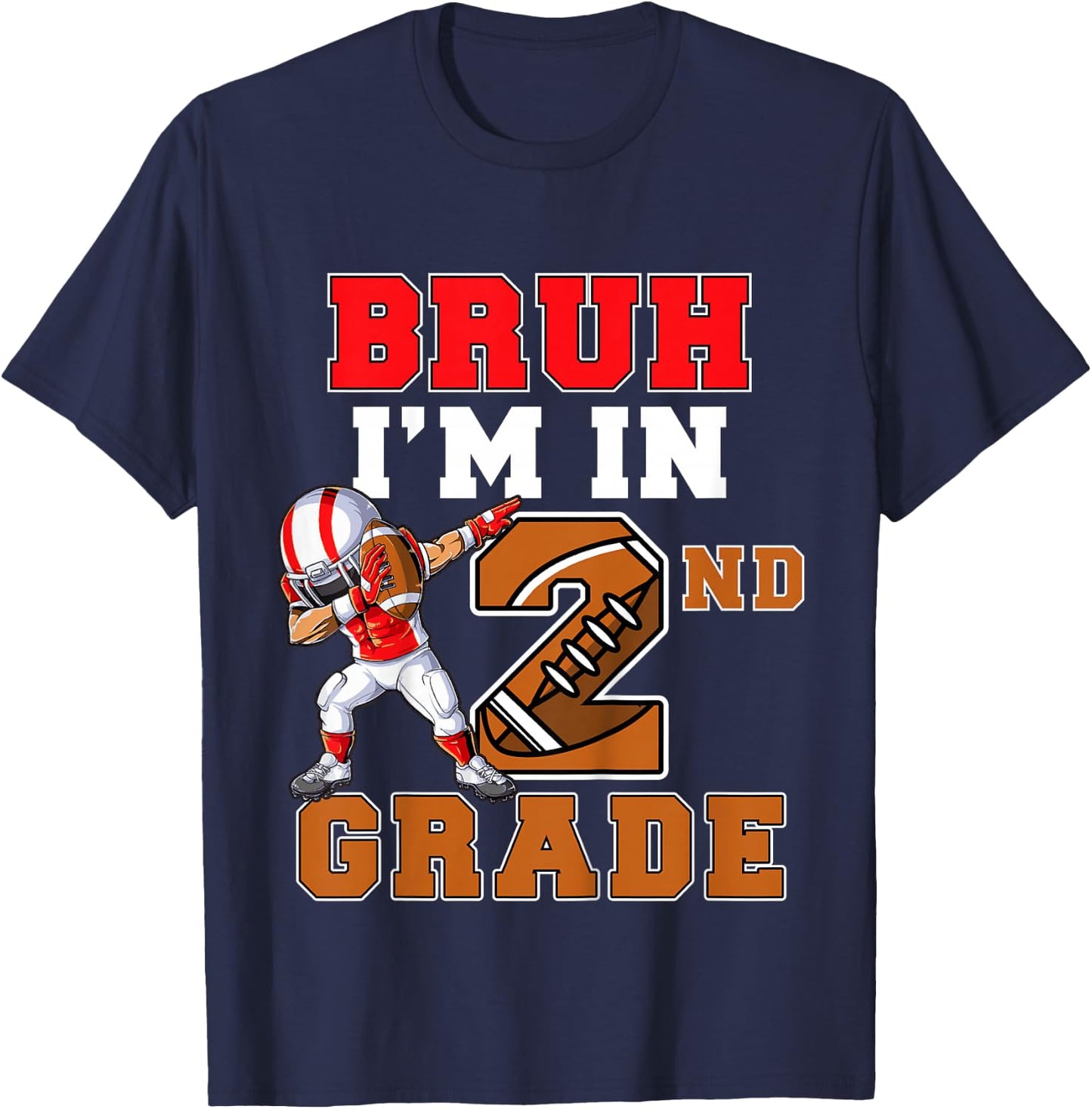 Bruh I'm In 2nd Grade Football Back to School Second Grade T-Shirt - T-Shirt | Navy