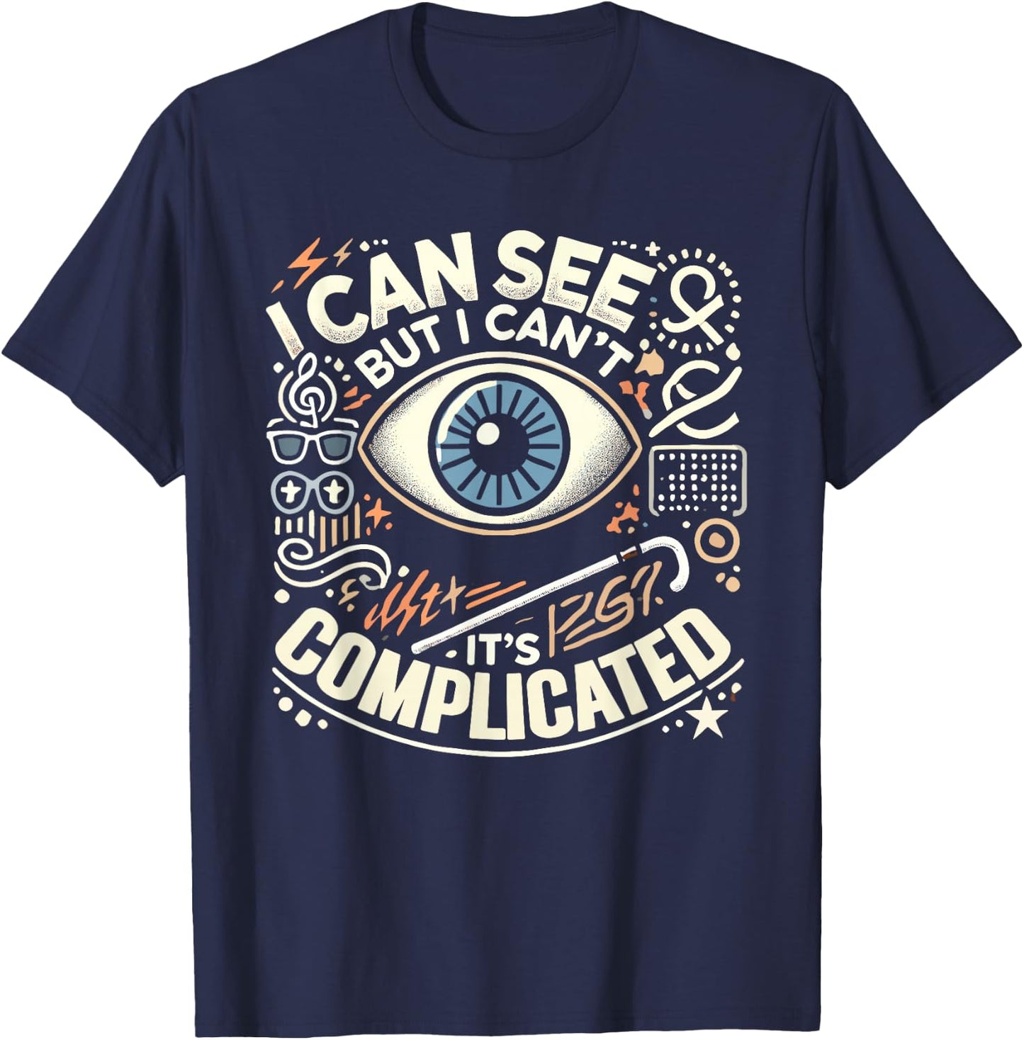 Blind Life Visually Impaired Legally Blind People Person T-Shirt - T-Shirt | Navy
