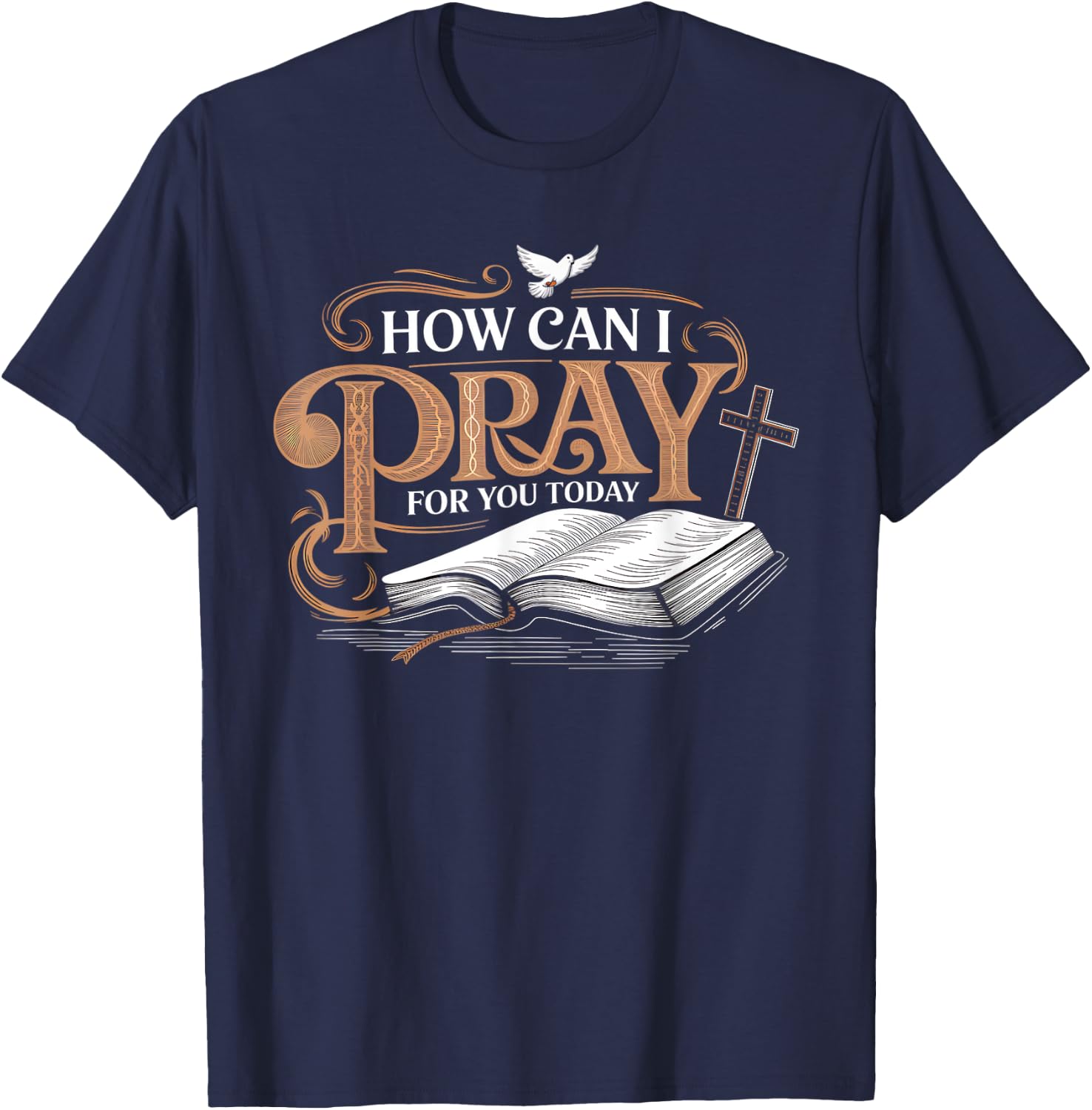 How Can I Pray for You Apparel Catholic Christian Prayer T-Shirt - T-Shirt | Navy