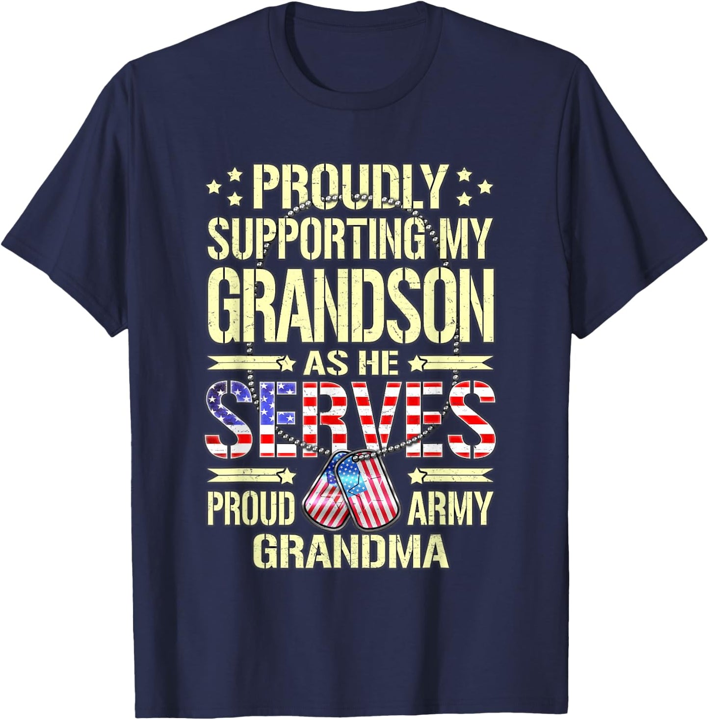 Supporting My Grandson As He Serves Proud Army Grandma Shirt T-Shirt - T-Shirt | Navy