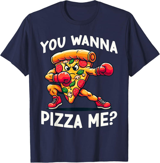 Funny Pizza Food Lover You Wanna Pizza Me Humor T-Shirt - T-Shirt | Navy