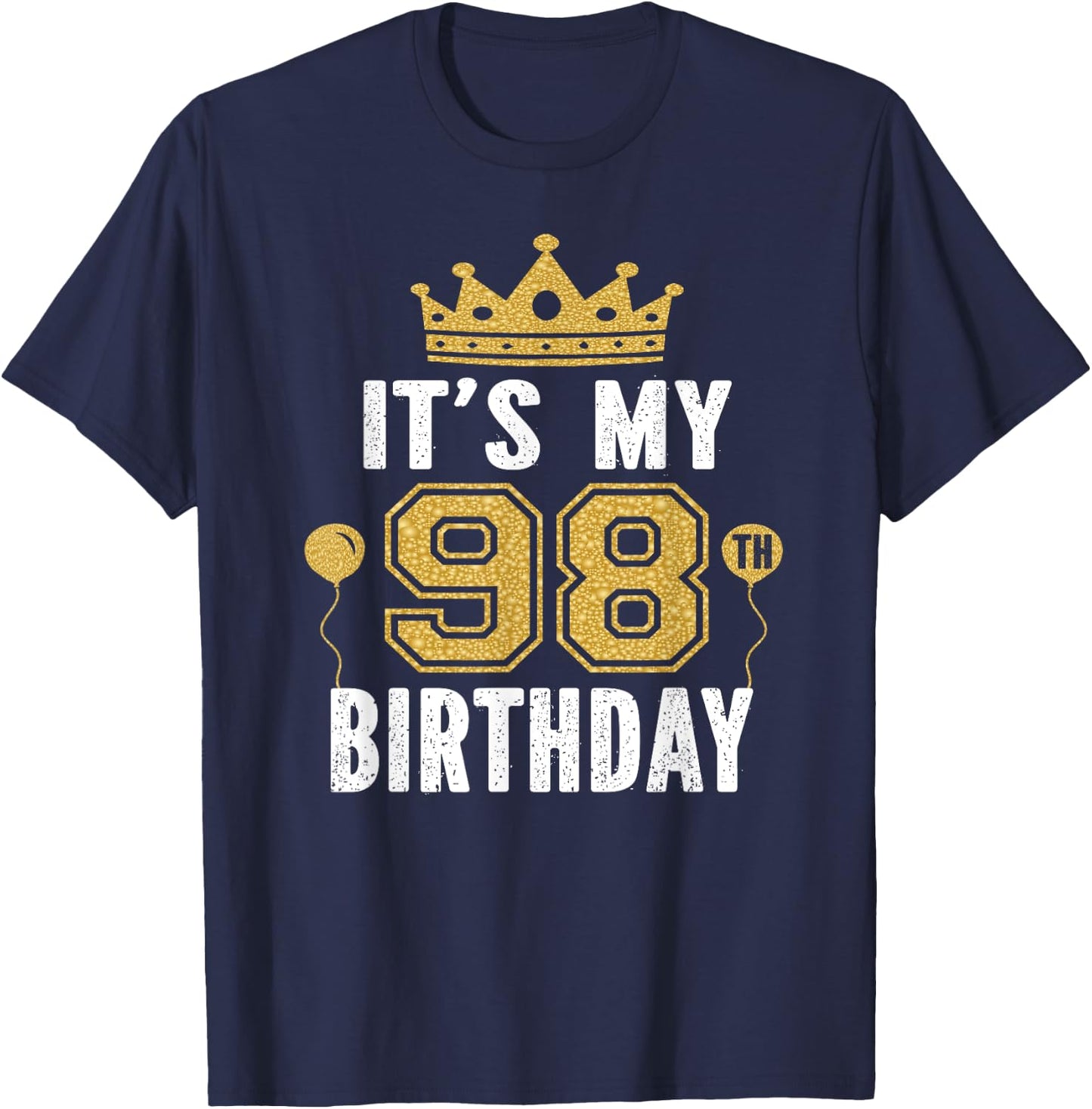 It's My 98th Birthday Gift 98 Years Old Man And Woman T-Shirt - T-Shirt | Navy
