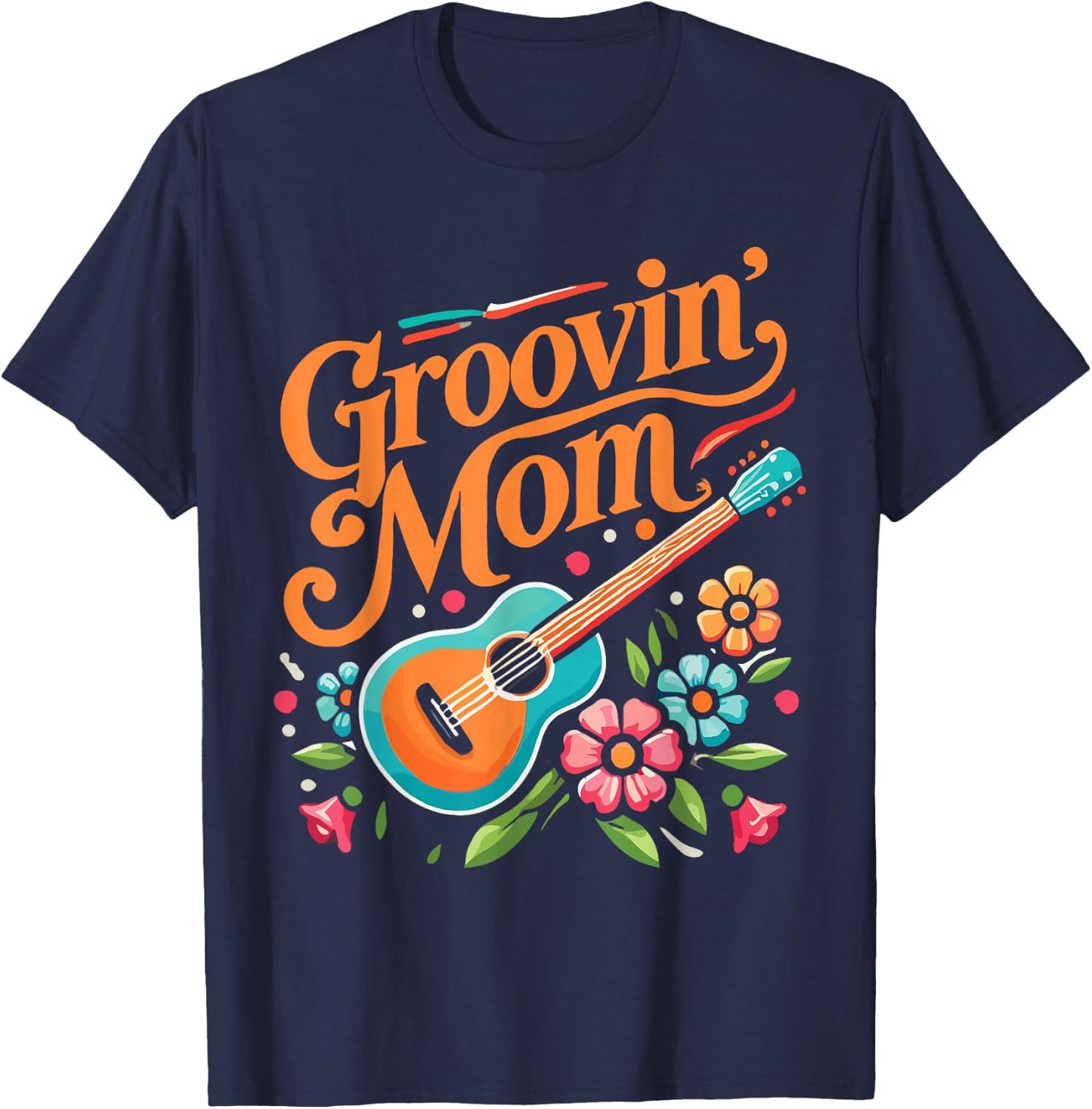Music Lover Guitar Mom Groovin' Mom T-Shirt - T-Shirt | Navy