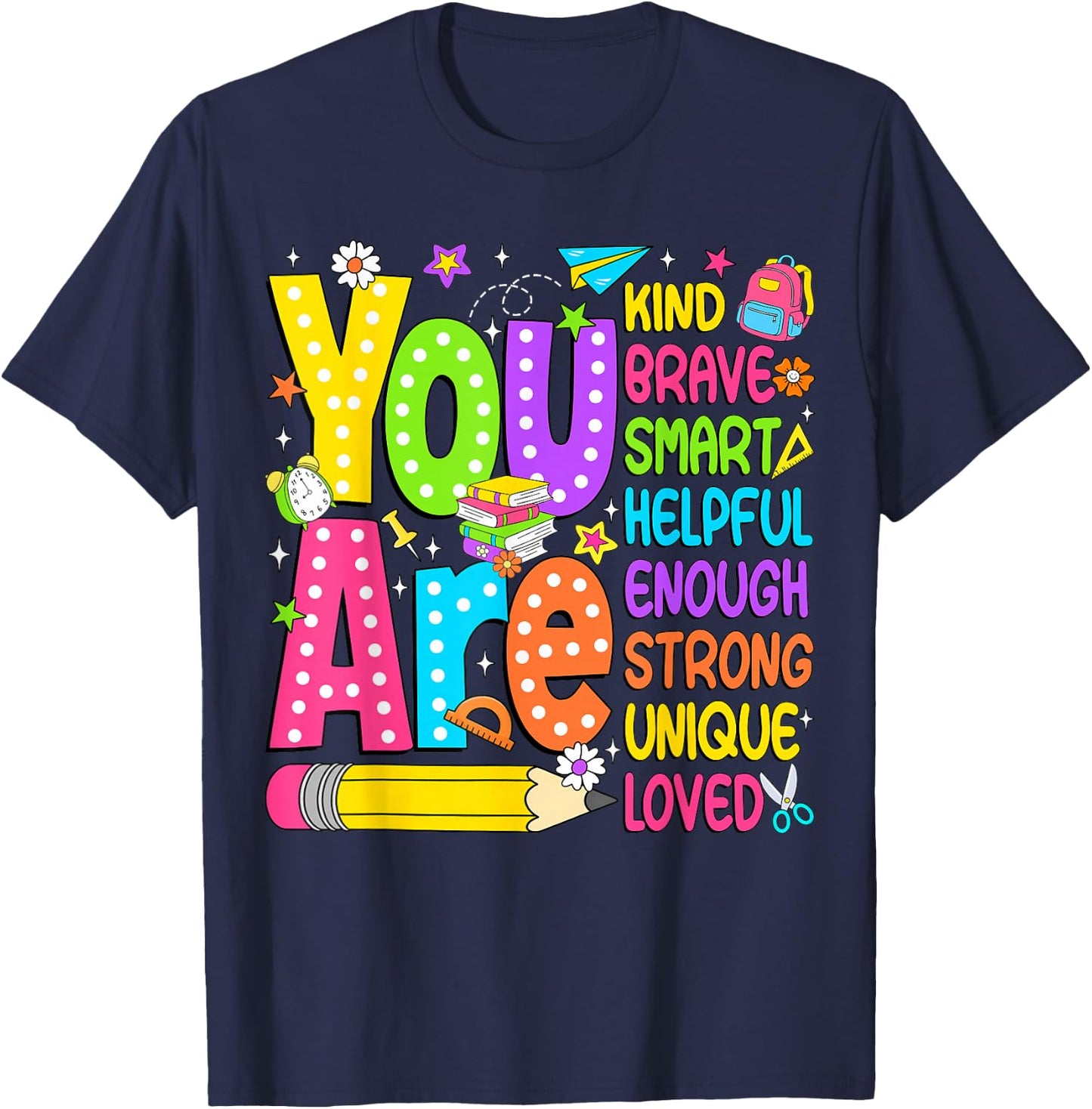 You are Kind Back to School Enough Strong Loved Teacher Kids T-Shirt - T-Shirt | Navy