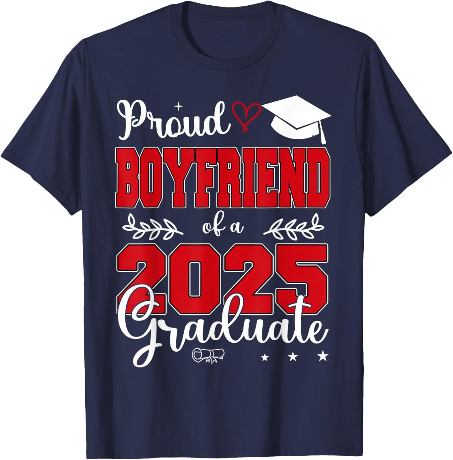 Proud Boyfriend of a Class of 2025 Graduate T-Shirt - T-Shirt | Navy