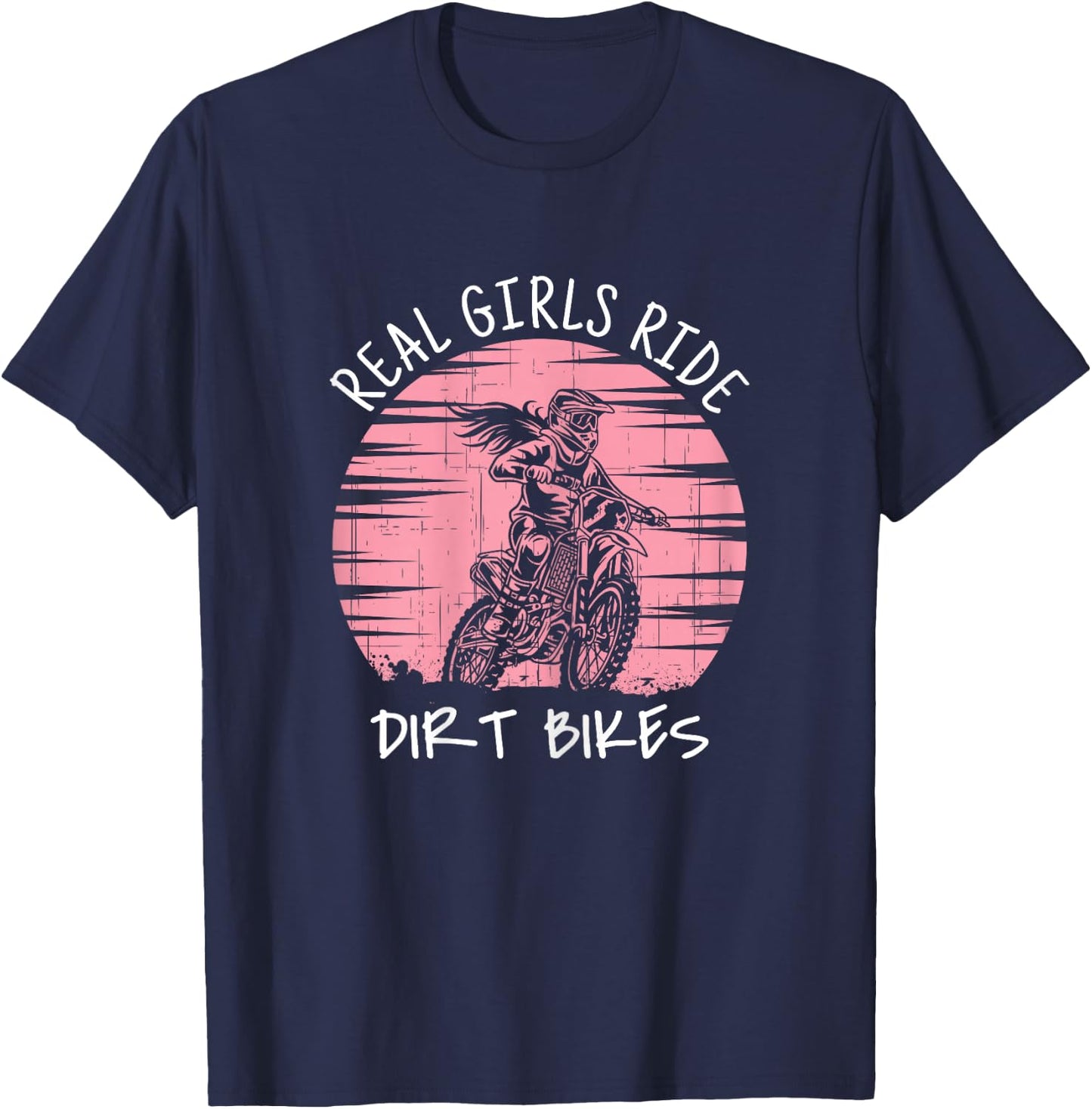 Motorbike Motorcross Racing Gift I Real Girls Ride Dirt Bike T-Shirt - T-Shirt | Navy