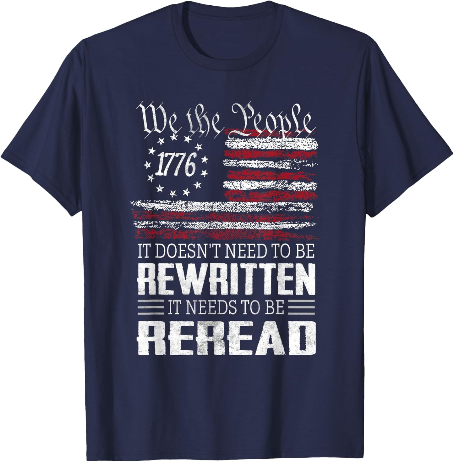 US Flag Constitution of The USA Needs to Be Reread T-Shirt - T-Shirt | Navy
