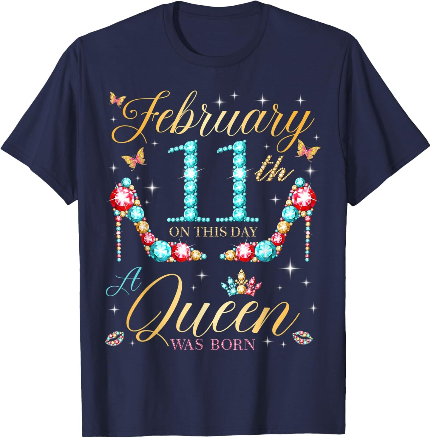 On February 11th A Queen Was Born on February 11 Birthday T-Shirt - T-Shirt | Navy