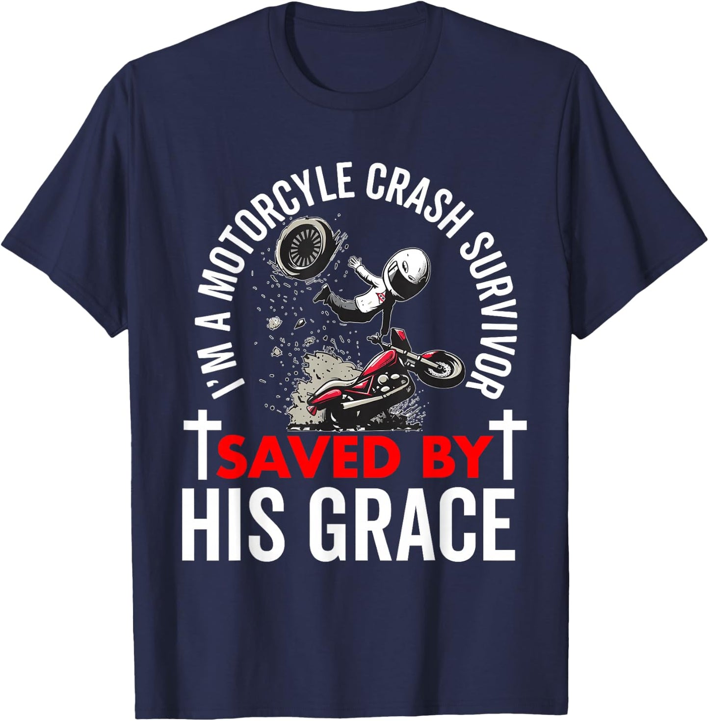 Motorcycle Accident Survivor Bike Crash Injury Recovery T-Shirt - T-Shirt | Navy