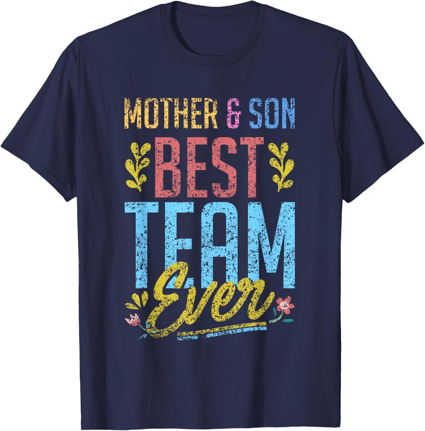 Mother & Son Best Team Ever Matching Sons Mom Mother Son T-Shirt - T-Shirt | Navy