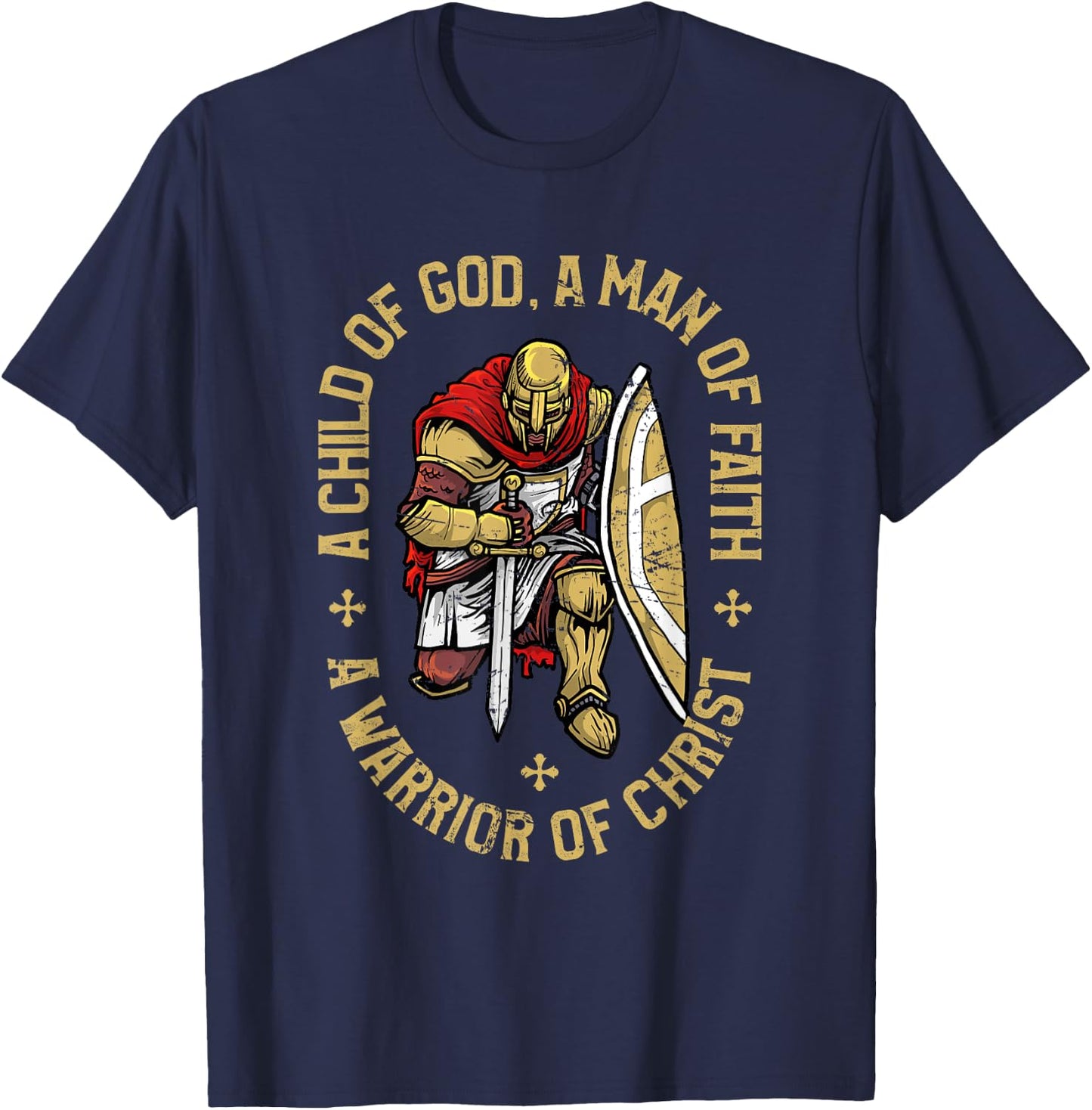 Child Of God, Man Of Faith, Warrior Of Christ - Christian T-Shirt - T-Shirt | Navy