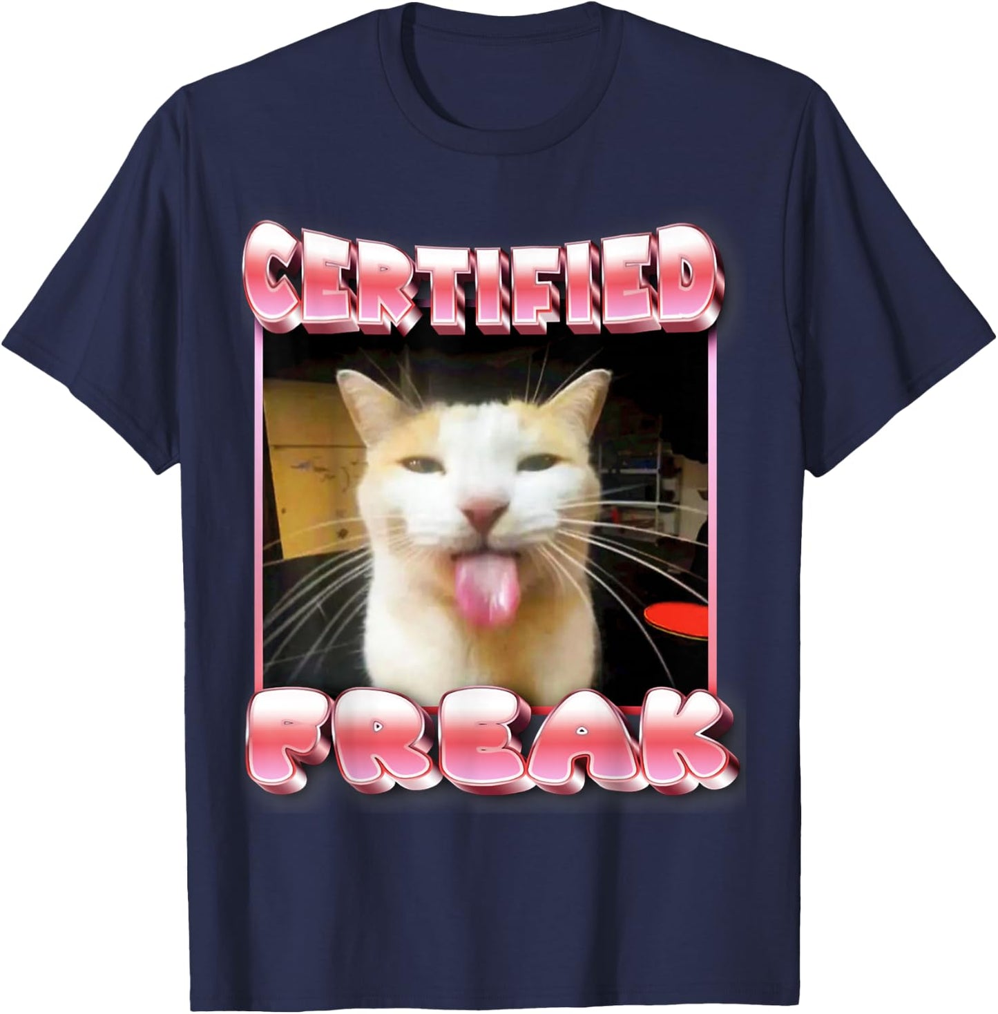 funny cat meme - Certified Freak Funny Cat Meme T-Shirt - T-Shirt | Navy