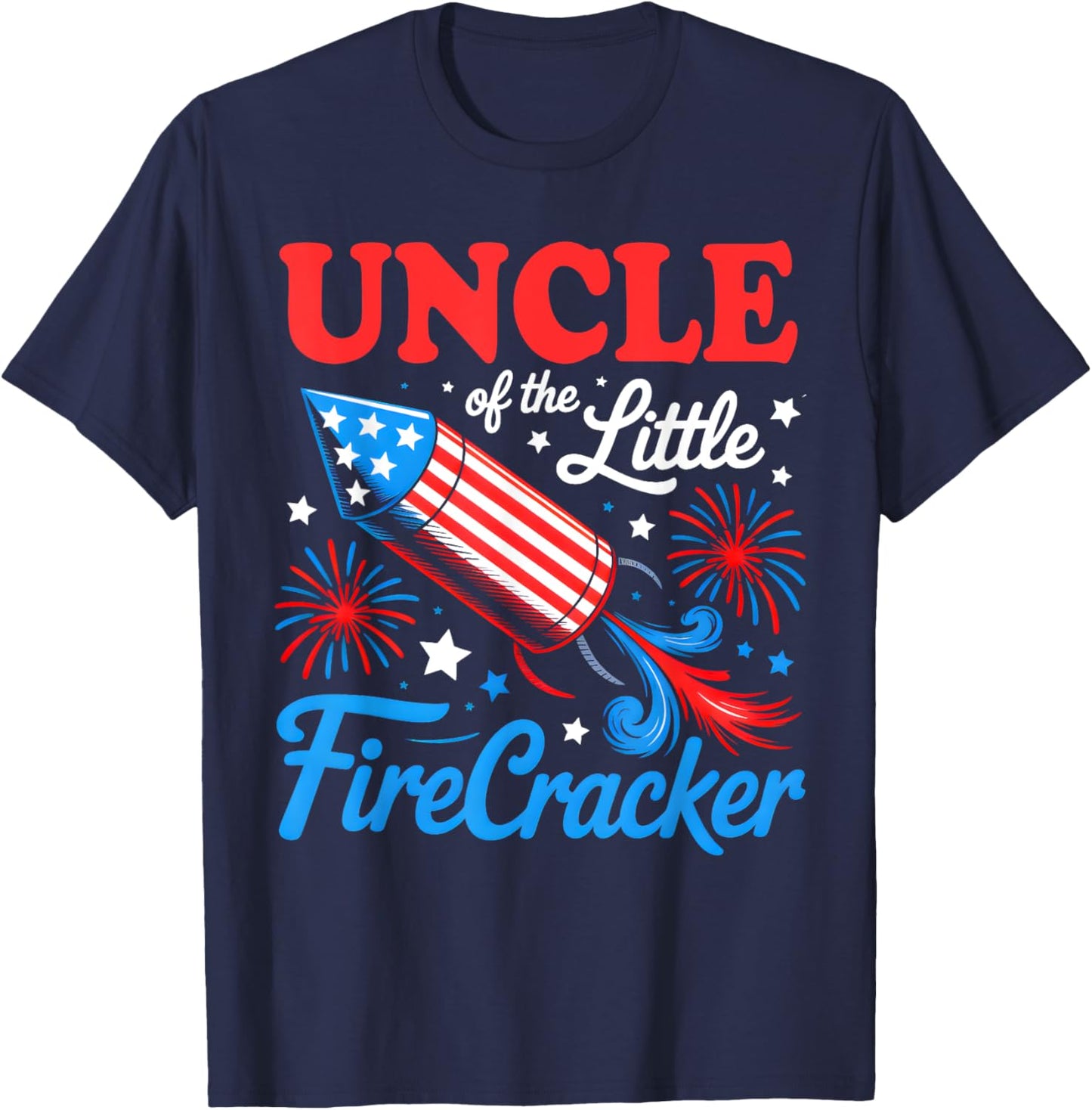 Uncle Of The Little Firecracker 4th of July Birthday Party T-Shirt - T-Shirt | Navy