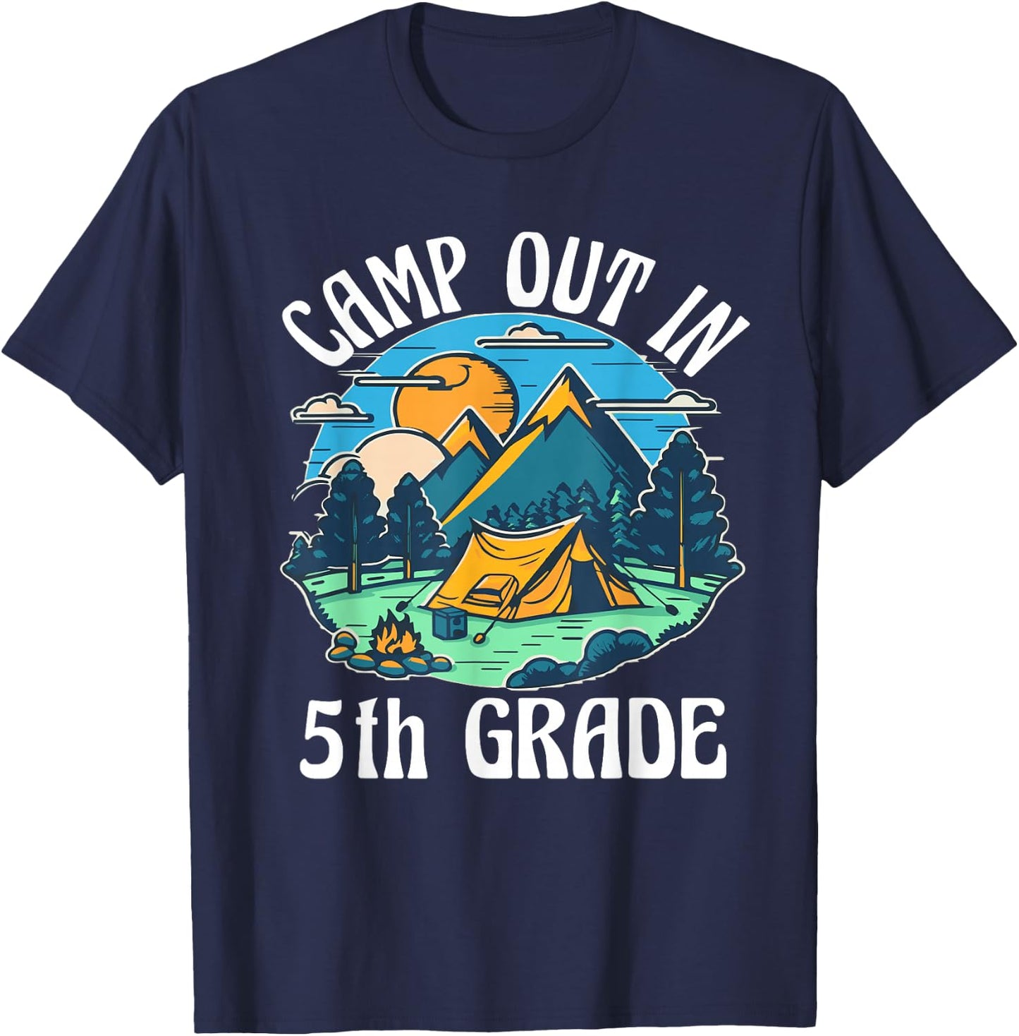 Camp out in 5th Grade, camping lover back to school T-Shirt - T-Shirt | Navy