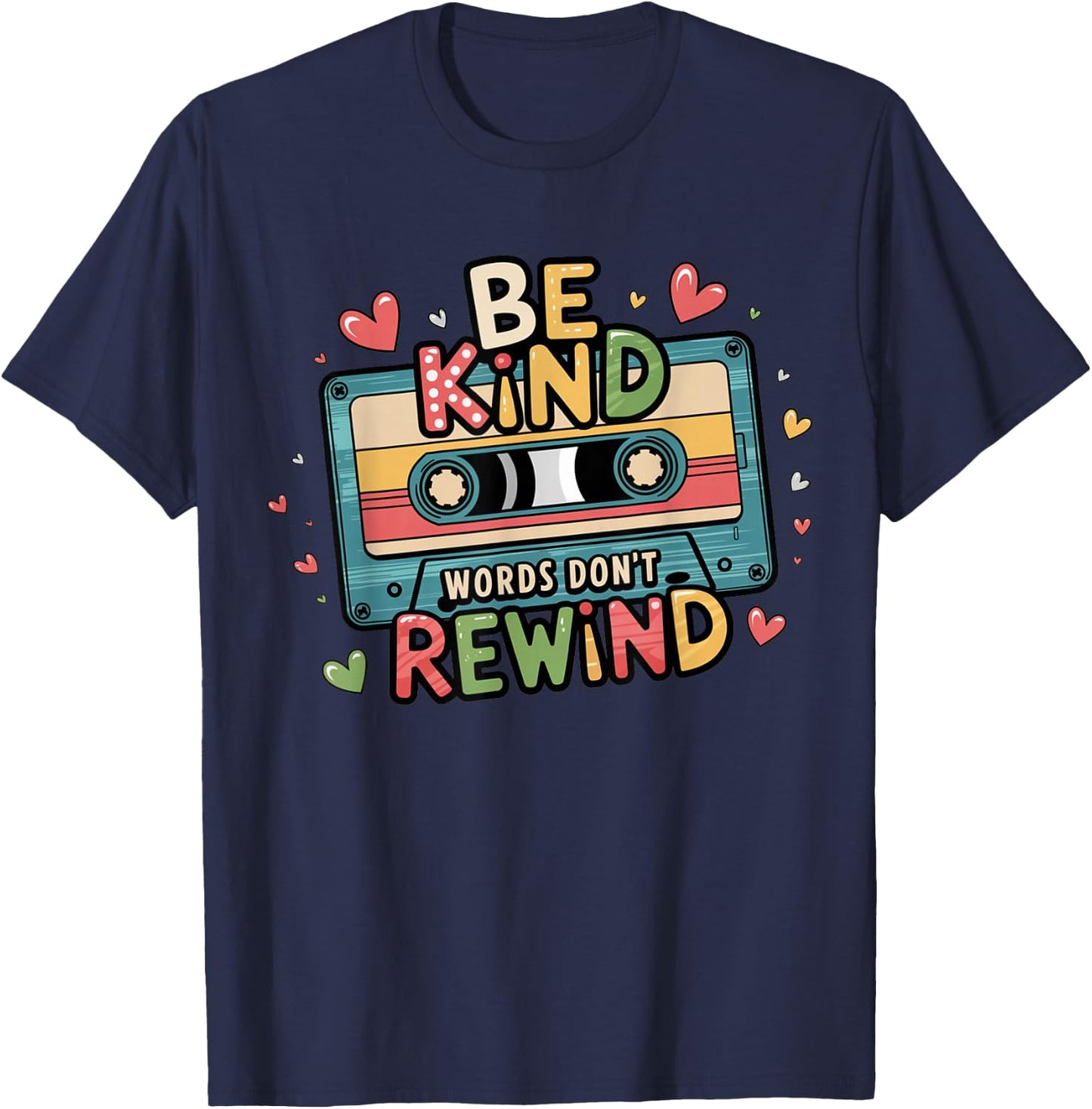 Be Kind Words Don't Rewind Vintage Music Lovers 90's 80's T-Shirt - T-Shirt | Navy