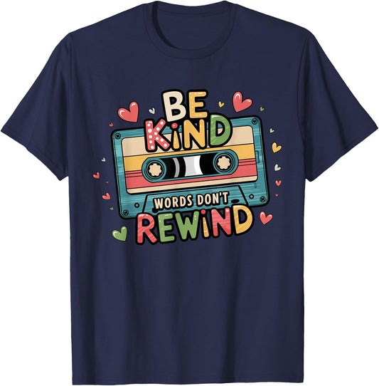 Be Kind Words Don't Rewind Vintage Music Lovers 90's 80's T-Shirt - T-Shirt | Navy
