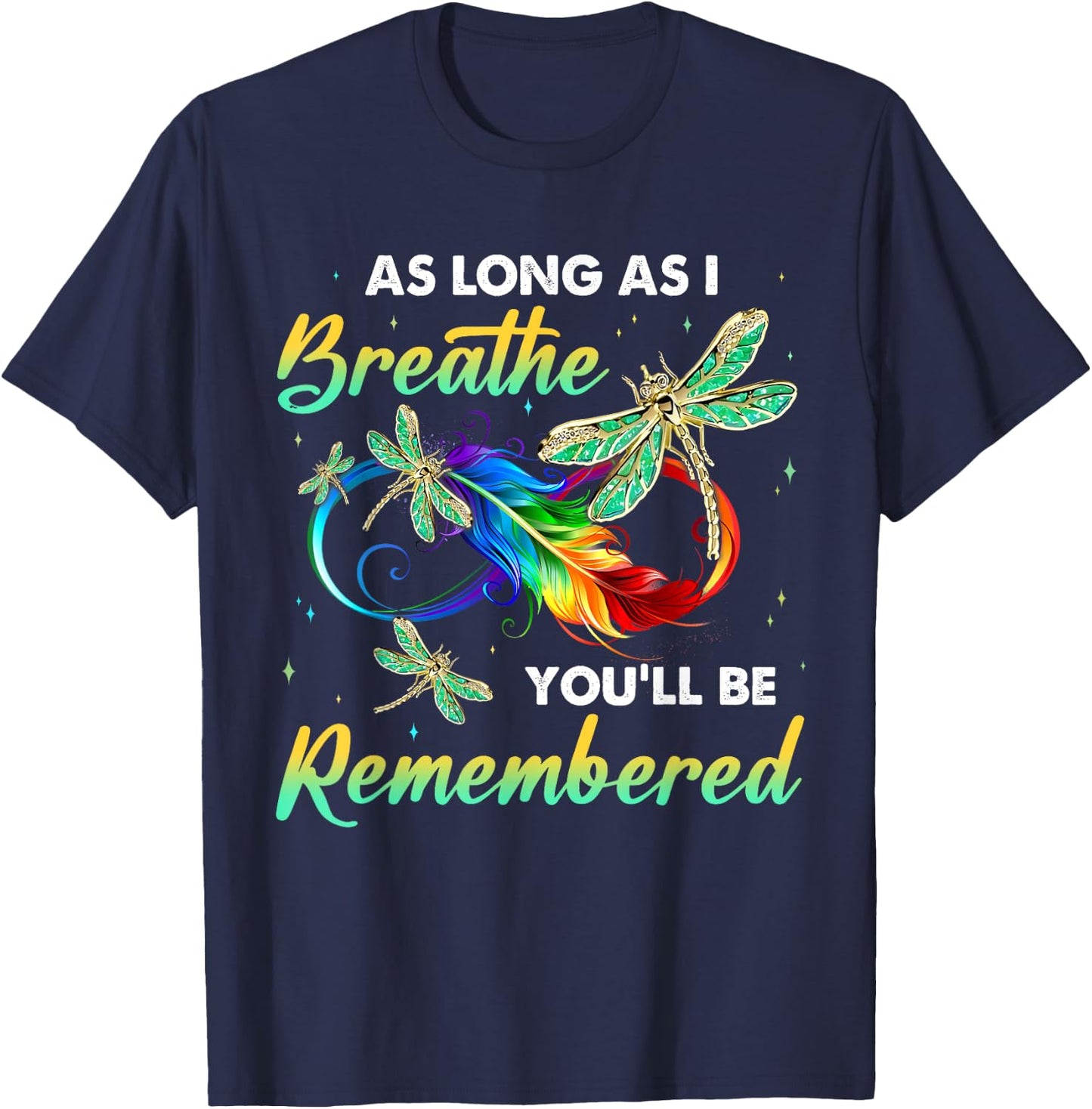 As Long As I Breathe You'll Be Remembered Dragonfly T-Shirt - T-Shirt | Navy