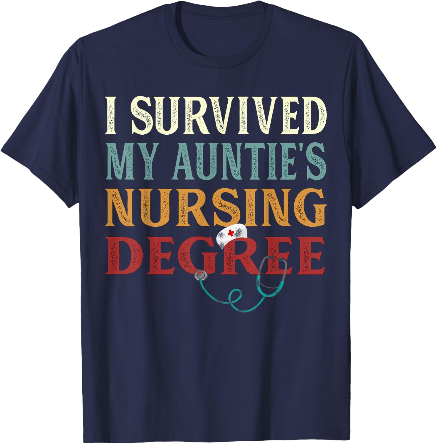 I survived My Auntie's Nursing Degree Graduation Nurse lover T-Shirt - T-Shirt | Navy