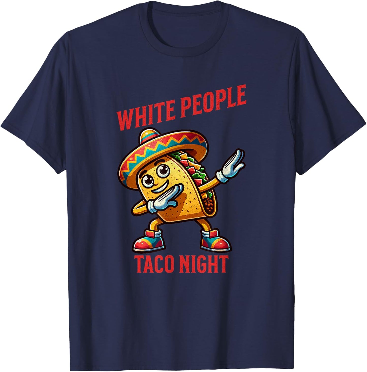 White People Taco Night Funny Taco T-Shirt - T-Shirt | Navy
