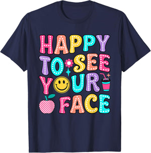 Teacher So Happy To See Your Face Back To School Funny Men Women Kids T-Shirt - T-Shirt | Navy