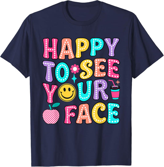 Teacher So Happy To See Your Face Back To School Funny Men Women Kids T-Shirt - T-Shirt | Navy