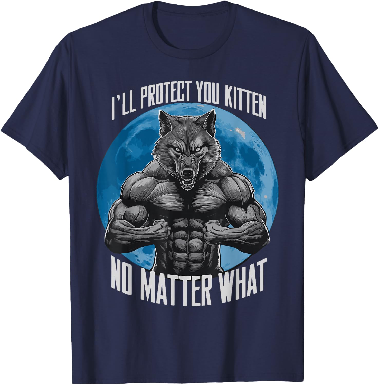 I'll Protect You Kitten No Matter What T-Shirt - T-Shirt | Navy