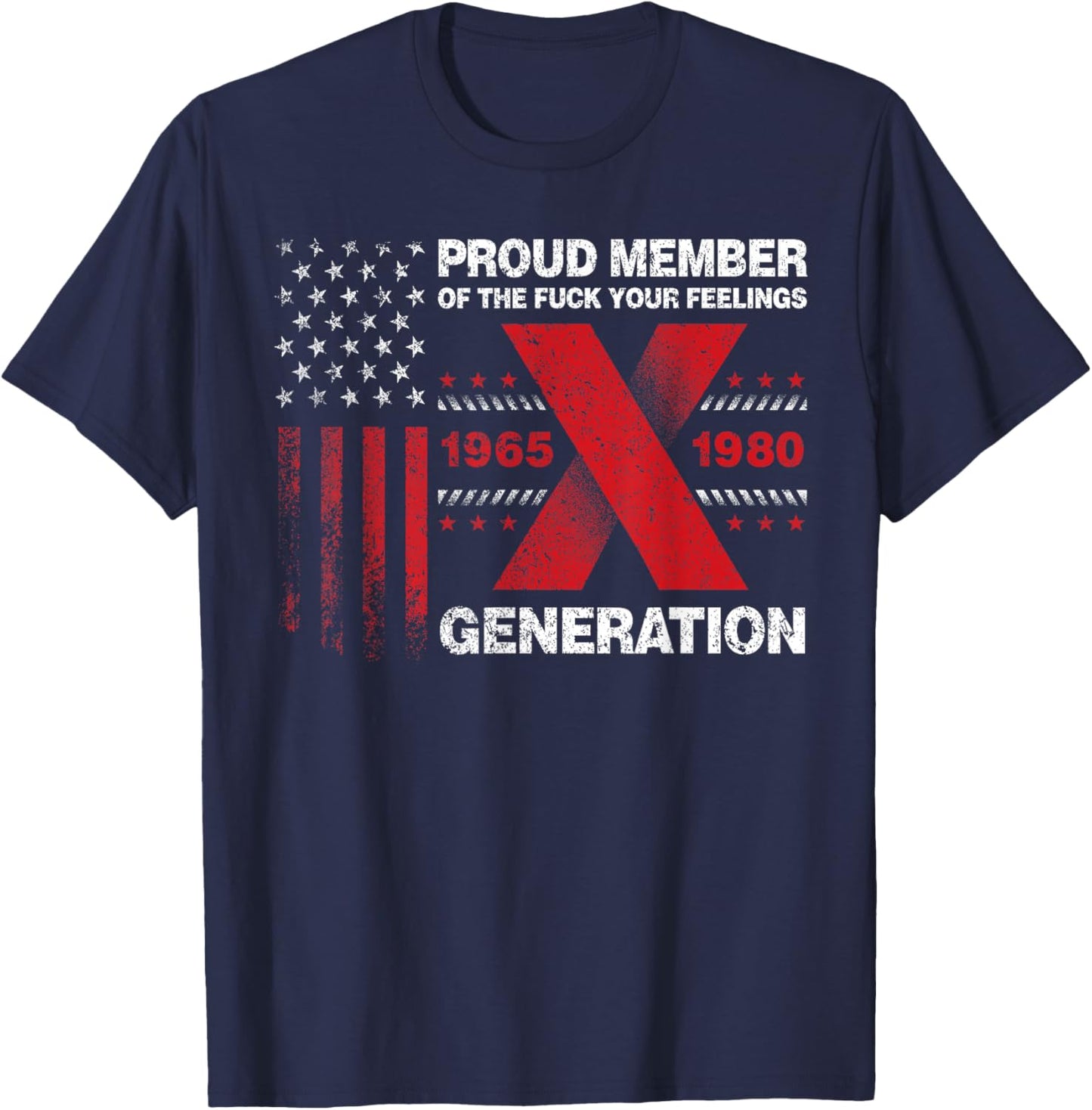 Proud Member of The Fuck Your Feelings Gen X Vintage T-Shirt - T-Shirt | Navy